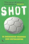 Kistner, Thomas - Shot -De schokkende waarheid over voetbaldoping