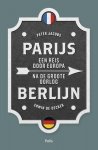 Peter Jacobs 28965, Erwin De Decker 233541 - Parijs-Berlijn Een reis door Europa na de Grote Oorlog