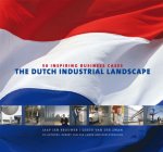 Jaap Jan / Zwan, Giedo van der / Lande, Robert van der / Overgoor, Ron Brouwer - The Dutch Industrial Landscape 50 inspiring business cases