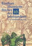 KOPPE, KONRAD. - Kostbare illustrierte Bücher des sechzehnten Jahrhunderts in der Stadtbibliothek Trier. Hans Baldung Grien, Urs Graf, Ambrosius und Hans Holbein.
