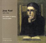 Coul, Paul Op de (red) - Jaap Kaal (1893 - 1960) Een schilder in dialoog met de traditie