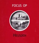 F.A. Klerks - Focus op Heusden