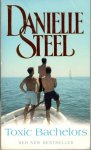 Steel, Danielle - Toxic Bachelors