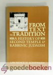 Schiffman, Lawrence H. - From Text to Tradition --- A History of second Temple & Rabbinic Judaism Schiffman, Lawrence H. - From Text to Tradition --- A History of second Temple & Rabbinic Judaism
