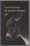 Friedman, Carl - De grauwe minnaar. Verhalen