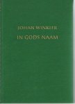 Winkler, Johan - In Gods naam - acht levens voor anderen