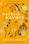 Natalie Haynes - (1) Divine Might