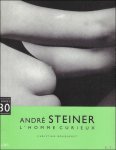 Christian Bouqueret, André Steiner - André Steiner - L'homme curieux