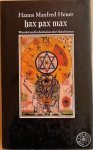 Heuer, Hanns Manfred - HAX PAX MAX . Wunder und Geheimnisse des Okkultismus.