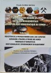 ILUNGA WATUIL Claude - Exploitation Minière et Défis Environnementaux en République Démocratique du Congo - Volume 2: Perception de la pratique minière dans l'arc cuprifère Katanguien à travers le prisme des cadres théoriques et normatifs du droit congolais de l...