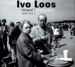LOOS, Ivo - Antonin DUFEK - Ivo Loos. Fotograf  / Photographer 1966-1975.