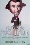 Brogan, Hugh - Alexis de Tocqueville: Prophet of Democracy in the Age of Revolution