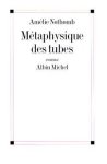 Amélie Nothomb 21660 - Métaphysique des tubes roman