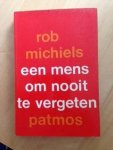 Rob Michiels - Een mens om nooit te vergeten