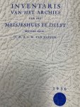 HATTUM, M.A.C.M. VAN, - Inventaris van het archief van het meisjeshuis te Delft.
