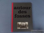Foulon-Busine, Françoise (dir.) et Bortolin, Claire (textes) - Autour des fosse. Labeur et vie quotidienne dans le Borinage minier.