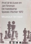 M. Euwe, Jan Timman - De tweekamp Spasski-Fischer 1972