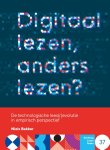 Niels Bakker - Digitaal lezen, anders lezen? / Publicatiereeks Stichting Lezen / 37