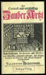 Kräutermann, Valentino - Der Curieuse und vernünfftige Zauber-Arzt. Welcher lehret und zeiget, wi man nicht alleine Ex Triplici Regno curieuse... Kräutermann, Valentino - Der Curieuse und vernünfftige Zauber-Arzt. Welcher lehret und zeiget, wi man nicht alleine Ex Triplici Regno curieuse...