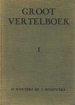 D. Wouters en J. Hoogwerf - Groot vertelboek van de geschiedenis des vaderlands (2 Delen)