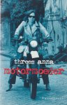Anna, Threes - Motormoeder