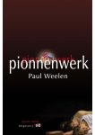 Paul Weelen - Pionnenwerk