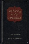 Breevaart, Ds. G. van de - Breevaart, Ds. G. van de-De Koning in Zijn schoonheid (nieuw)