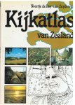 Roy van Zuydewijn, Noortje de en Heuff, Jan (fotografie) - Kijkatlas van Zeeland