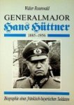 Rosenwald, W - Generalmajor Hans Huttner 1885-1956 Biographie eines fränkisch-bayerischen Soldaten