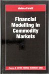 Viviana Fanelli - Financial Modelling in Commodity Markets (Chapman and Hall/CRC Financial Mathematics Series)