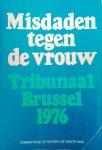 RUSSEL Diana E.H., VAN DE VEN Nicole - Misdaden tegen de vrouw - Tribunaal Brussel 1976