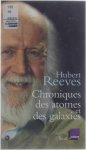 Hubert Reeves - Chronique des atomes et des galaxies