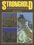 Brice, Martin H. - Stronghold, a history of military architecture