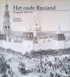 Jong, Sjoerd de - Het oude Rusland: fotografie 1839-1917