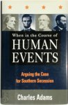 Charles Adams - When in the Course of Human Events