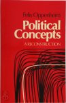 Felix Oppenheim 251147 - Political Concepts: A Reconstruction