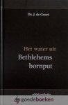 Groot, Ds. J. de - Het water uit Bethlehems bornput *nieuw* - laatste exemplaar!  --- Achttal predicaties