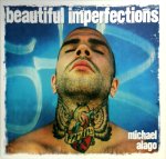 Michael Alago - Beautiful Imperfections
