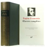 FROMENTIN, EUGÈNE - Oeuvres complètes. Textes établis, présentés et annotés par Guy Sagnes.