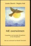 Lisette Dierick 143485, Brigitta Mak 264433 - ME overwinnen Gesprekken met herstelde ME-patienten en hun therapeuten