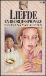 Alphen, Svetlana van - Liefde en bedrijfsspionage
