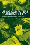 Gary Lock - Using Computers in Archaeology