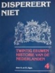 A Algra, H. - Dispereert niet Twintig eeuwen historie van de Nederlanden