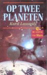 Lasswitz, Kurd - De Aanval van Mars / Op Twee Planeten