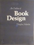 Douglas Martin - An Outline of Book Design