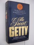 Lenzner, Robert - The Great Getty. The Life and Loves of J. Paul Getty -Richest Man in the World.