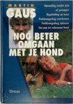 Martin Gaus - Nog beter omgaan met je hond