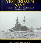 Warlow, Ben - Yesterday's Navy A Selection of Royal Navy Ship Histories of World War Two