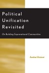 Amitai Etzioni - Political Unification Revisited