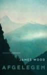 James Wood - Afgelegen